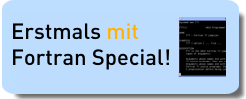 Erstmals mit Fortran Special! Erstmals mit Fortran Special!